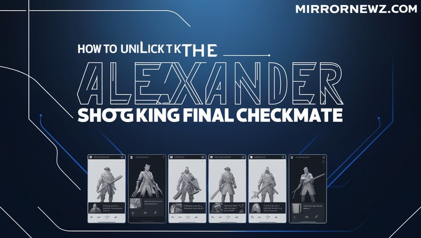 How To Unlick The Alexander In Shotgun King Final Checkmate